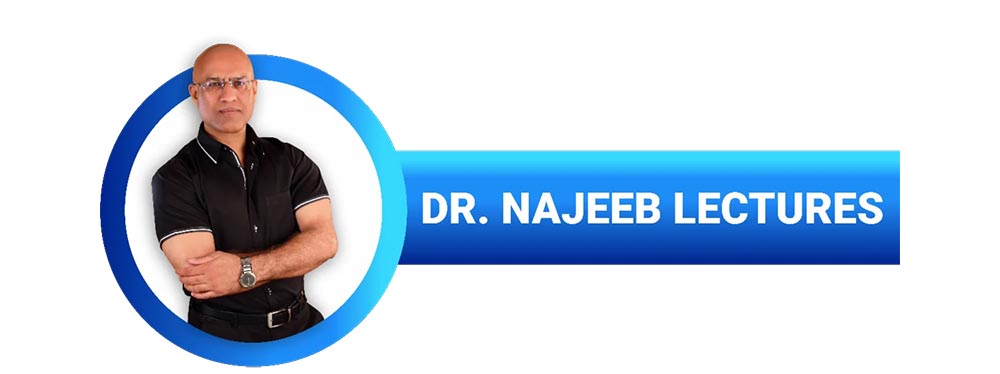 Dr Najeeb Lectures